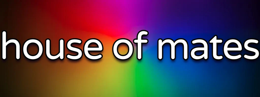 house of mates's banner