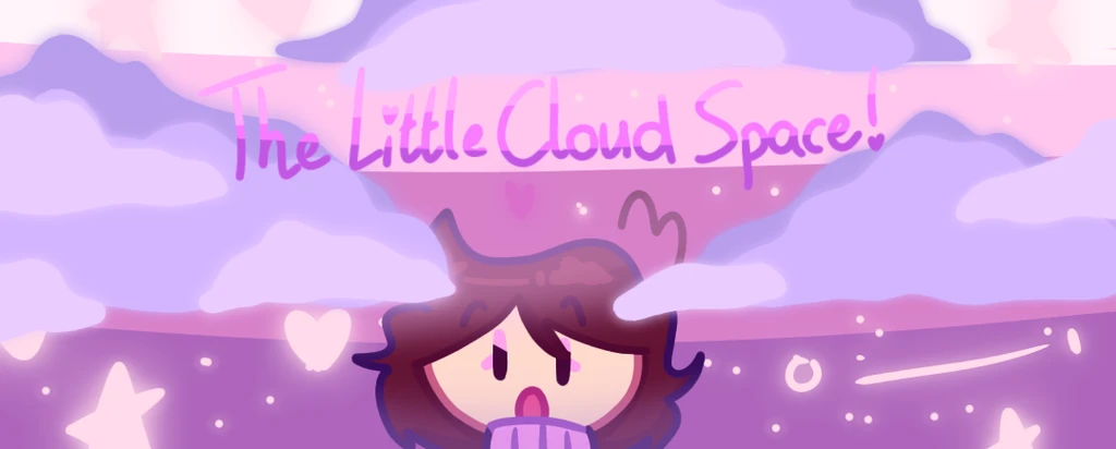 [   *  " ☁️ Tнє Lιттlє Clσυd Spαcє . ☁️ "   ]'s banner
